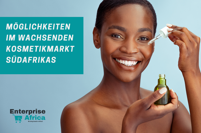 Möglichkeiten im wachsenden Kosmetikmarkt Südafrikas