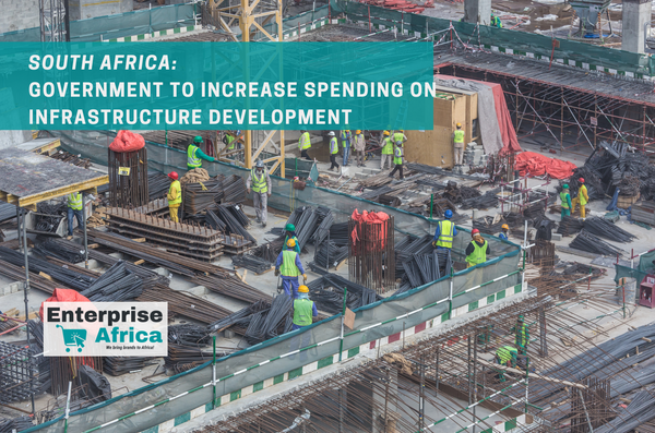 South Africa – Government to increase spending on Infrastructure development